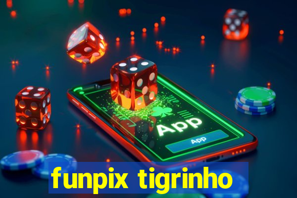 funpix tigrinho